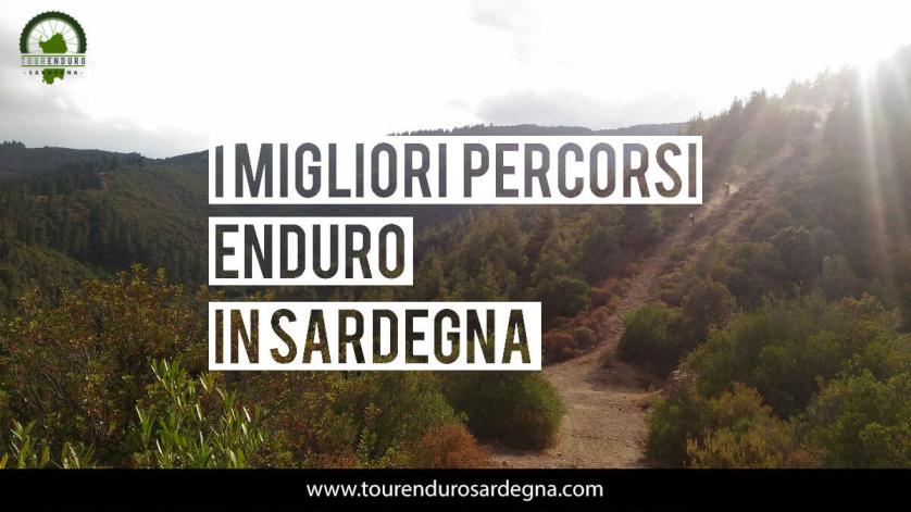 I migliori percorsi enduro in Sardegna - Tourendurosardegna.com